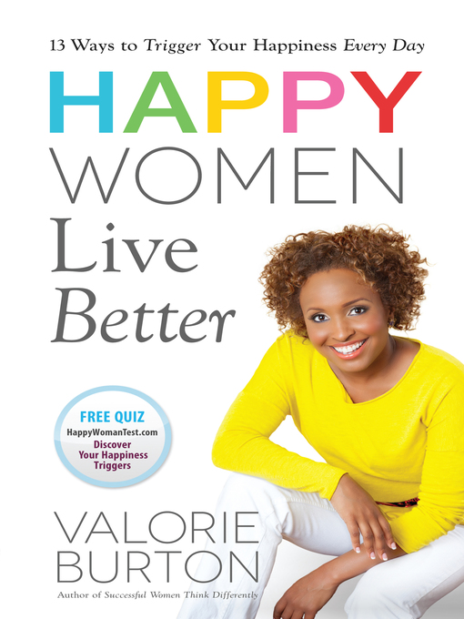 Title details for Happy Women Live Better by Valorie Burton  - Available